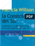 WILSON Patricia - La Constelacion Del Sur Traductores y Traducciones en La Literatura Argentina Del Siglo XX PDF
