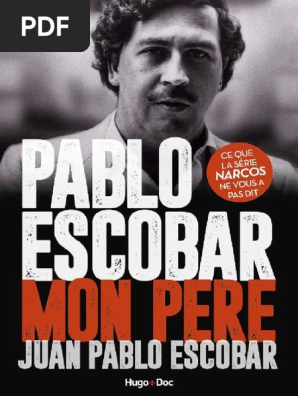 Pablo Escobar Mon Pere Jean Pablo Escobar Mensonge