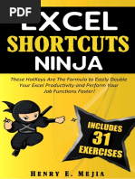 EXCEL SHORTCUTS NINJA - These HotKeys Are The Formula To Easily Double Your Excel Productivity and Perform Your Job Functions Faster! (Excel Ninjas Book 3)