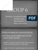 Group 6: Members: Arrabella Humbria Ronalyn Raya Mae Angeline Caballes Mike Paul Indina