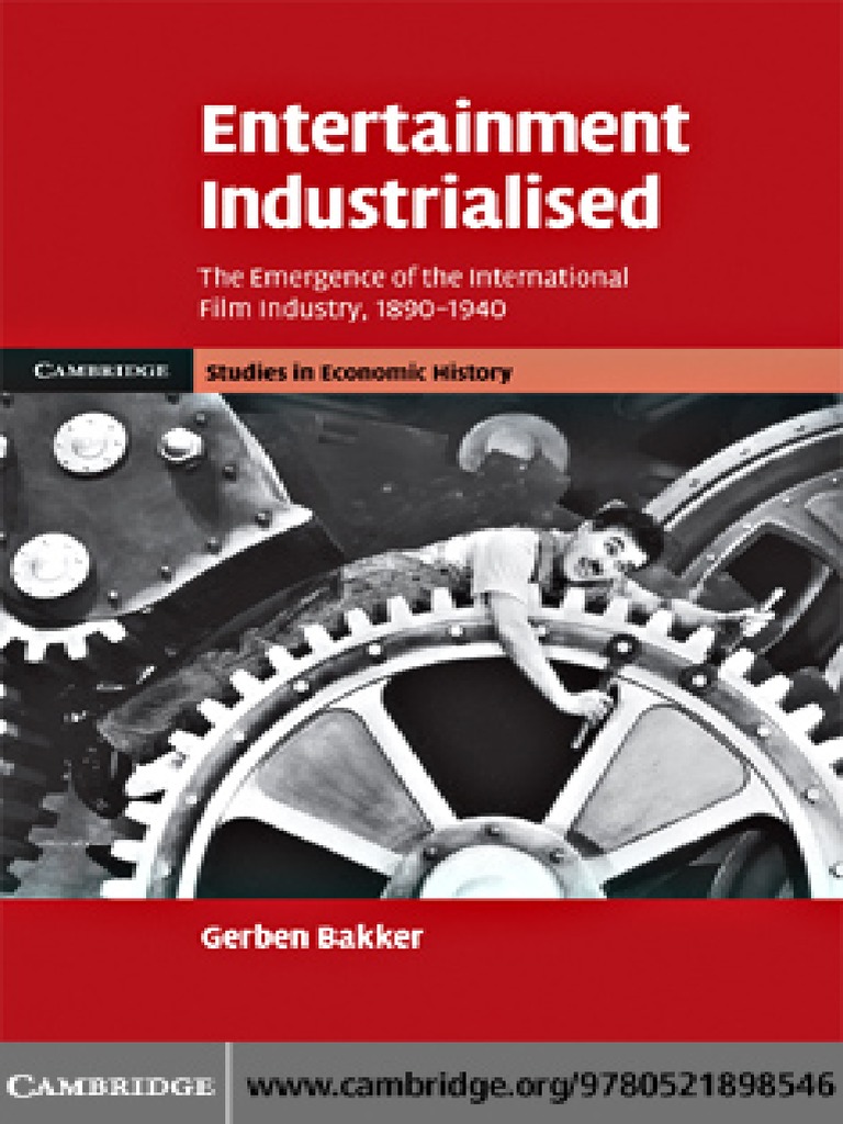 Cambridge Studies in Economic History - Second Series) Gerben Bakker-Entertainment Industrialised photo