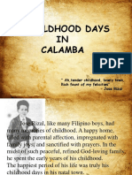 Childhood Days IN Calamba: " Ah, Tender Childhood, Lovely Town, Rich Fount of My Felicities" - Jose Rizal