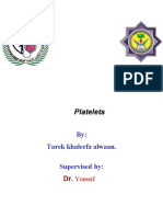 Platelets: By: Tarek Khaleefa Alwaan. Supervised By