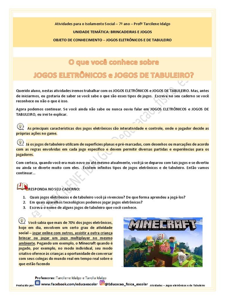 Atenção 1. Os alunos do 7 ano fizeram uma pesquisa sobre os tipos Cada  aluno de jogos de computador 