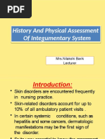 History and Physical Assessment of Integumentary System: Mrs - Nilakshi Barik Lecturer