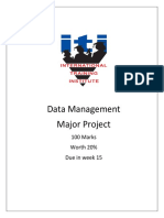 Data Management Major Project: 100 Marks Worth 20% Due in Week 15