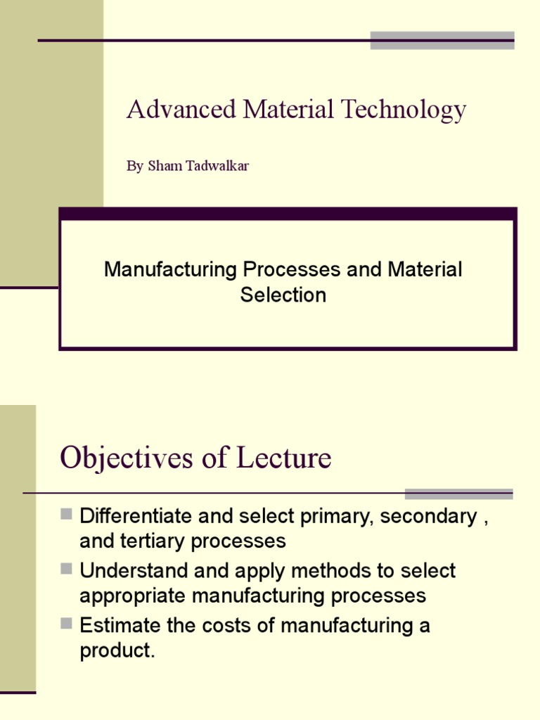 Advanced Material Technology: Manufacturing Processes and Material ...