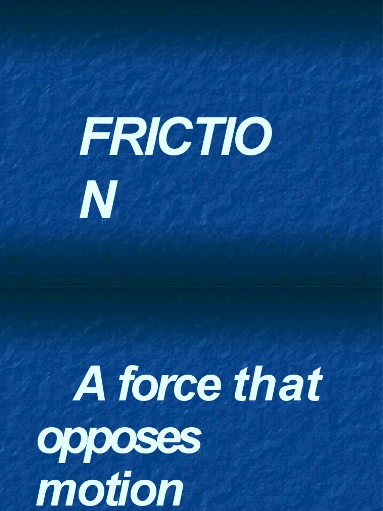 Understanding Friction: Types and Effects | PDF | Science & Mathematics