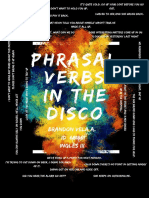 Phrasal Verbs in The Disco: Brandon Vela A. ID: 681861 Ingles Iii