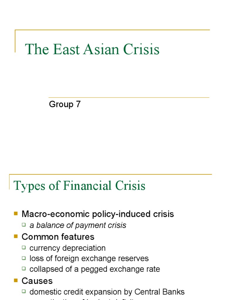 The East Asian Crisis: Group 7 | PDF | 1997 Asian Financial Crisis ...