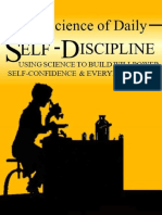 The Science of Daily Self-Discipline - Using Science and Daily Practices To Build Your Willpower, Self-Confidence, and Everyday Habits To Achieve Long-Term Goals PDF
