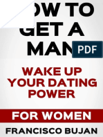 How To Get A Man - Wake Up Your Dating Power - For Women