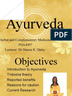 Ayurveda: Herbal and Complementary Medicine PHA4007 Lecturer: DR Denise K. Daley