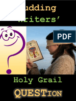 Writers' Holy Grail Question. Can you answer it?