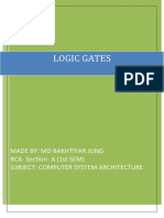Logic Gates: Made By: MD Bakhtiyar Jung BCA-Section - A (1st SEM) Subject: Computer System Architecture