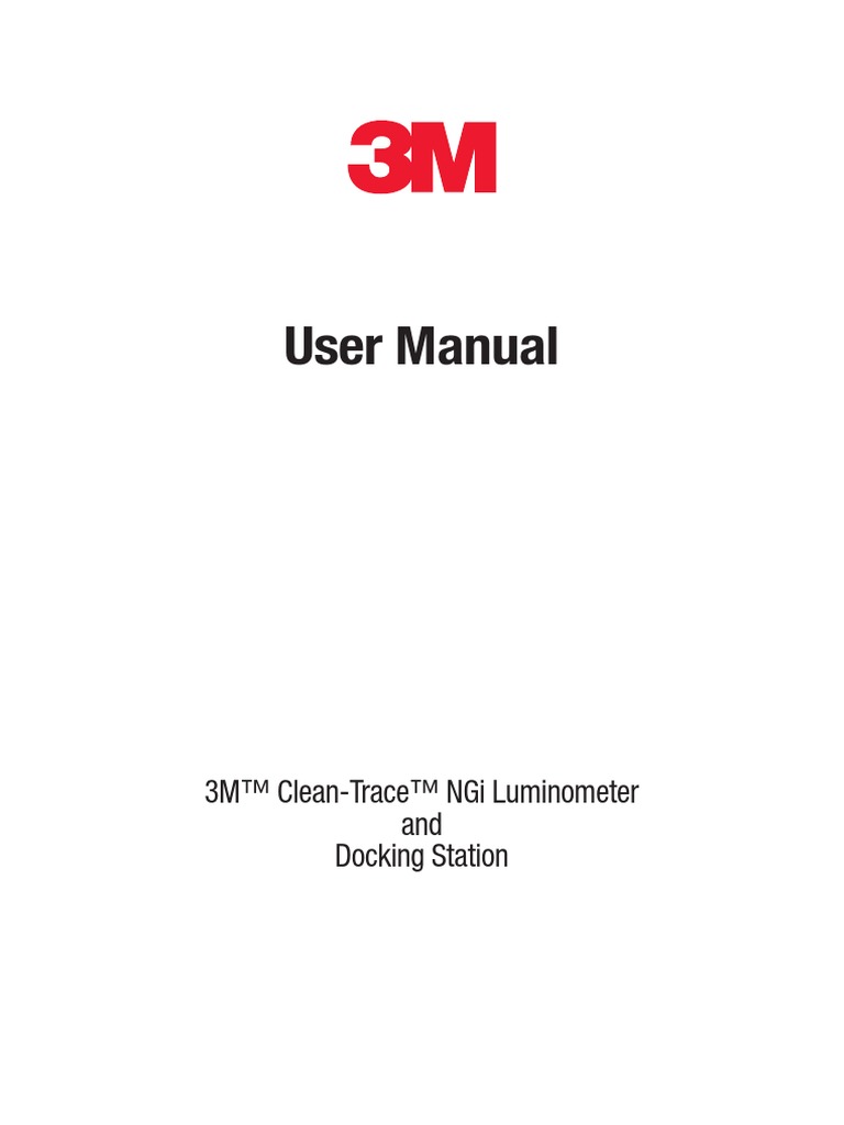 User Manual: 3M™ Clean-Trace™ Ngi Luminometer and Docking Station ...