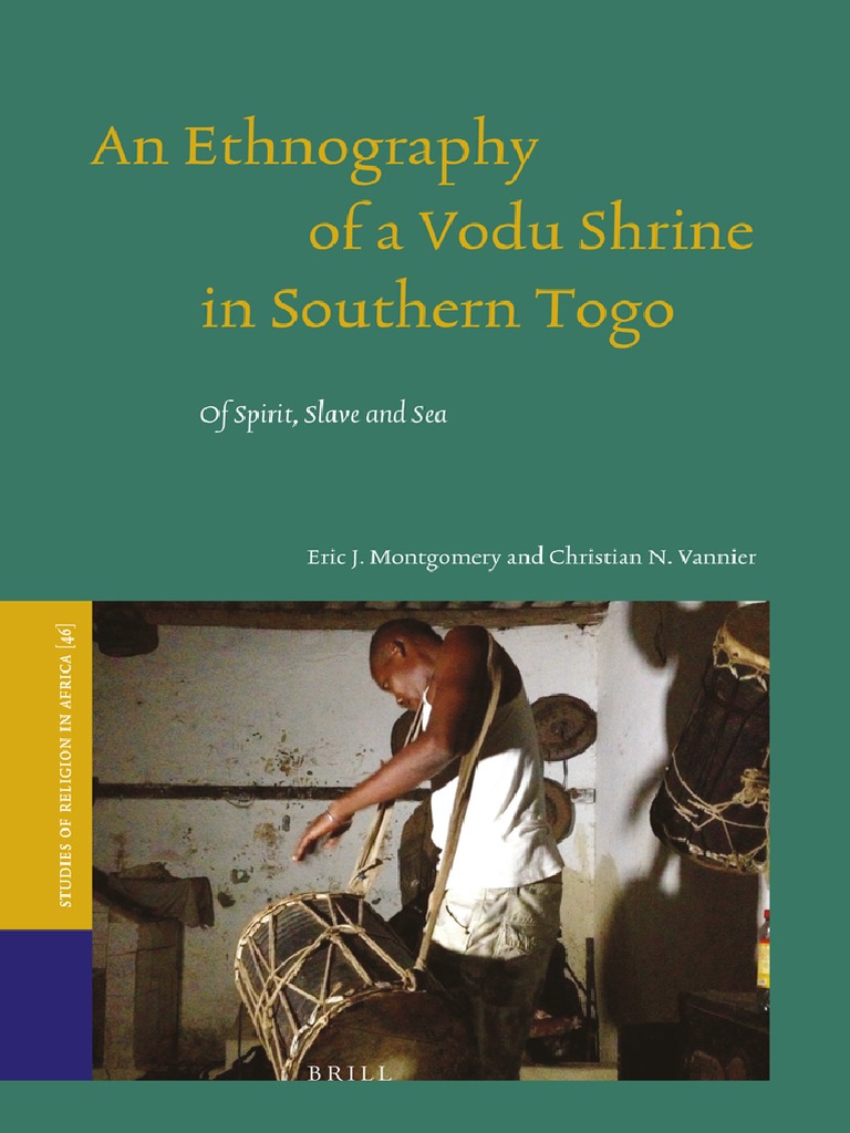 An Ethnography Of A Vodu Shrine In Southern Togo Of Spirit Slave And Sea Pdf Haitian Vodou Religion And Belief