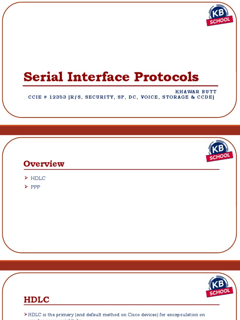 Serial Interface Protocols: Khawar Butt Ccie # 12353 (R/S, Security, SP ...