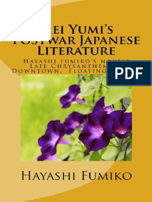 Hayashi Fumiko Mei Yumi S Postwar Japanese Literature Hayashi Fumiko S Novels Late Chrysanthemum Downtown Floating Clouds Createspace Independent Publishing Platform 15 Pdf