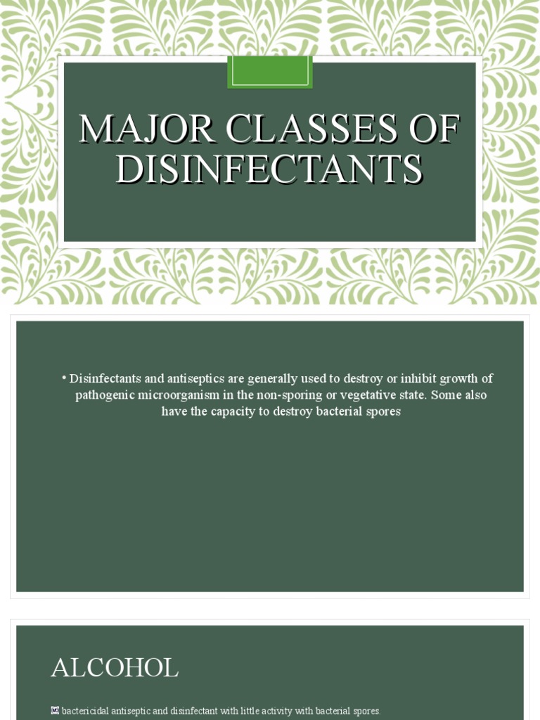 Major Classes of Disinfectants Their Uses, Mechanisms of Action, and
