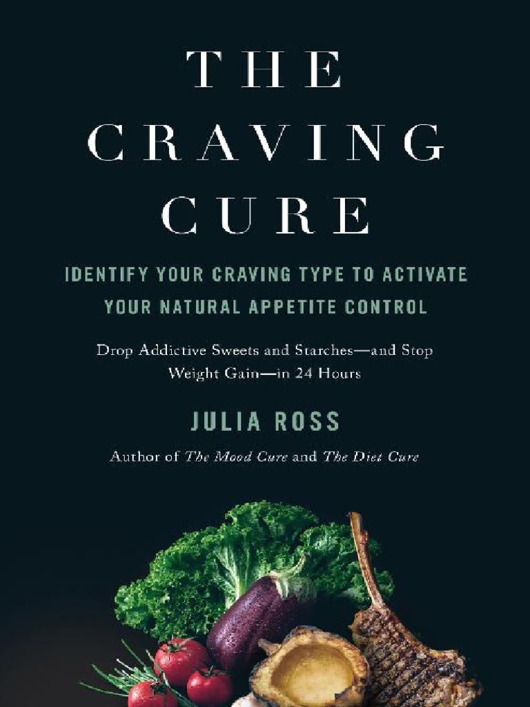 Julia Ross) The Craving Cure Identify Your Cravi (B-Ok - CC) PDF | PDF