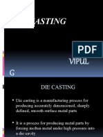 Die Casting: Vipul G