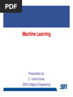 Machine Learning: Presentation By: C. Vinoth Kumar SSN College of Engineering