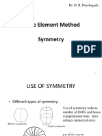Finite Element Method Symmetry: Dr. D. R. Panchagade