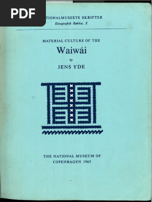 Material Cuture Of The Waiwai Jean Yde Pdf