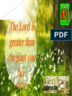 The Lord Is Greater Than The Giant You Face.: 1 JOHN 4:4
