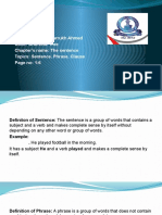 Subject: English Class: 6 Teacher's Name: Farrukh Ahmed Book: Grammar Tree Chapter's Name: The Sentence Topics: Sentence, Phrase, Clause Page No: 1-6