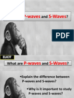 What Are and ?: P-Waves S-Waves