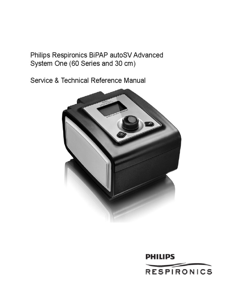 Philips Respironics Bipap Autosv Advanced System One (60 Series and 30 CM) Service & Technical