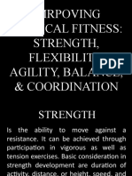Imrpoving Physical Fitness: Strength, Flexibility, Agility, Balance, & Coordination