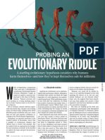 Evolutionary Riddle: Probing An