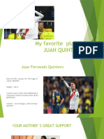 My Favorite Player Juan Quintero