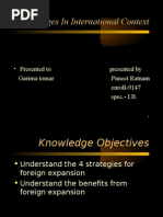 Strateges in International Context: Presented To Garima Tomar Presented by Puneet Ratnam Enroll-9147 spec.-I.B