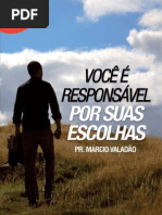 Você é responsável por suas escolhas - Pr. Márcio Valadão