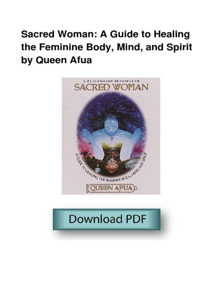 Sacred Woman A Guide To Healing The Feminine Body, Mind, and Spirit by Queen Afua PDF