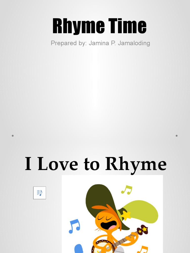 Rhyme Time by Jamina P. Jamaloding | PDF