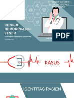 Dengue Hemorrhagic Fever: Case Report of Emergency Department Oleh: Dr. Novary Djipung