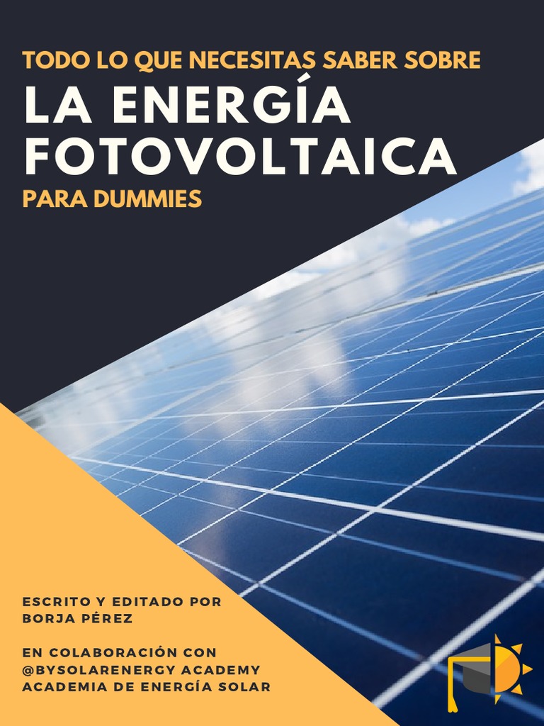 Cuantos Kwh Produce Un Panel Solar De 400w Todo Lo Que Necesitas Saber Sobre La Energía Solar - Borja Pérez - V2.1 |  PDF | Corriente eléctrica | voltaje