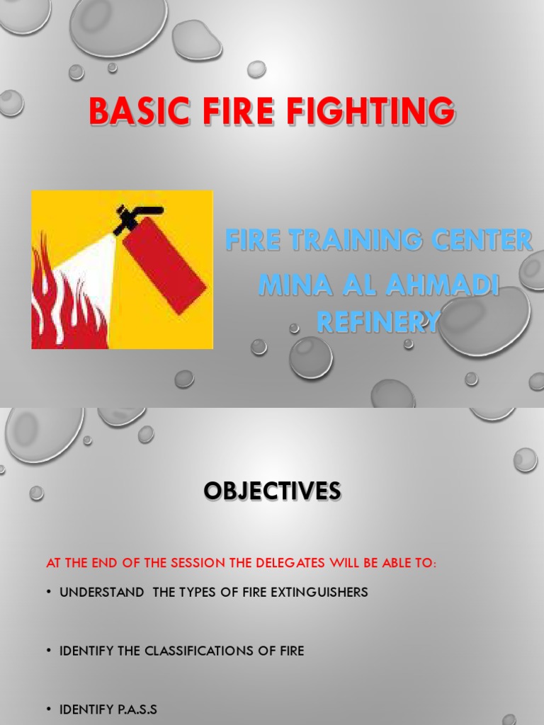 F01 Basic Fire Fighting-Presentation | PDF | Fires | Industrial Processes