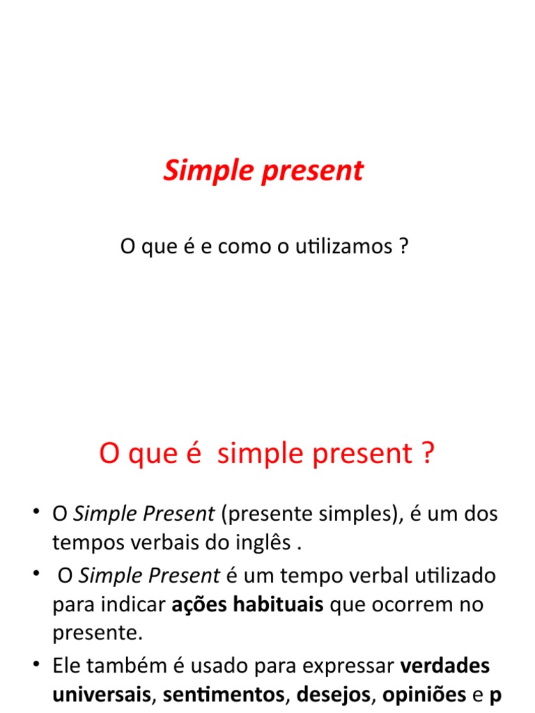 SIMPLE PRESENT - O Presente Simples no Inglês