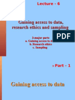 Gaining Access To Data, Research Ethics and Sampling 6