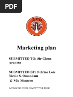 Marketing Plan: Submitted To: Sir Glenn Araneta SUBMITTED BY: Nolrine Lois Nicole S. Omandam & Mia Montero