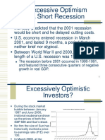 Excessive Optimism A Short Recession