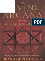 The Divine Arcana Of Aurum Solis - Using Tarot Talismans for Ritual & Initiation by Jean-Louis de Biasi (1997).pdf