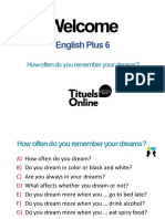 English Plus 6: How Often Do You Remember Your Dreams? How Often Do You Remember Your Dreams?