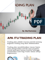 Trading Plan: By: Edy Khairunnas
